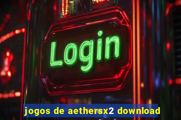 jogos de aethersx2 download